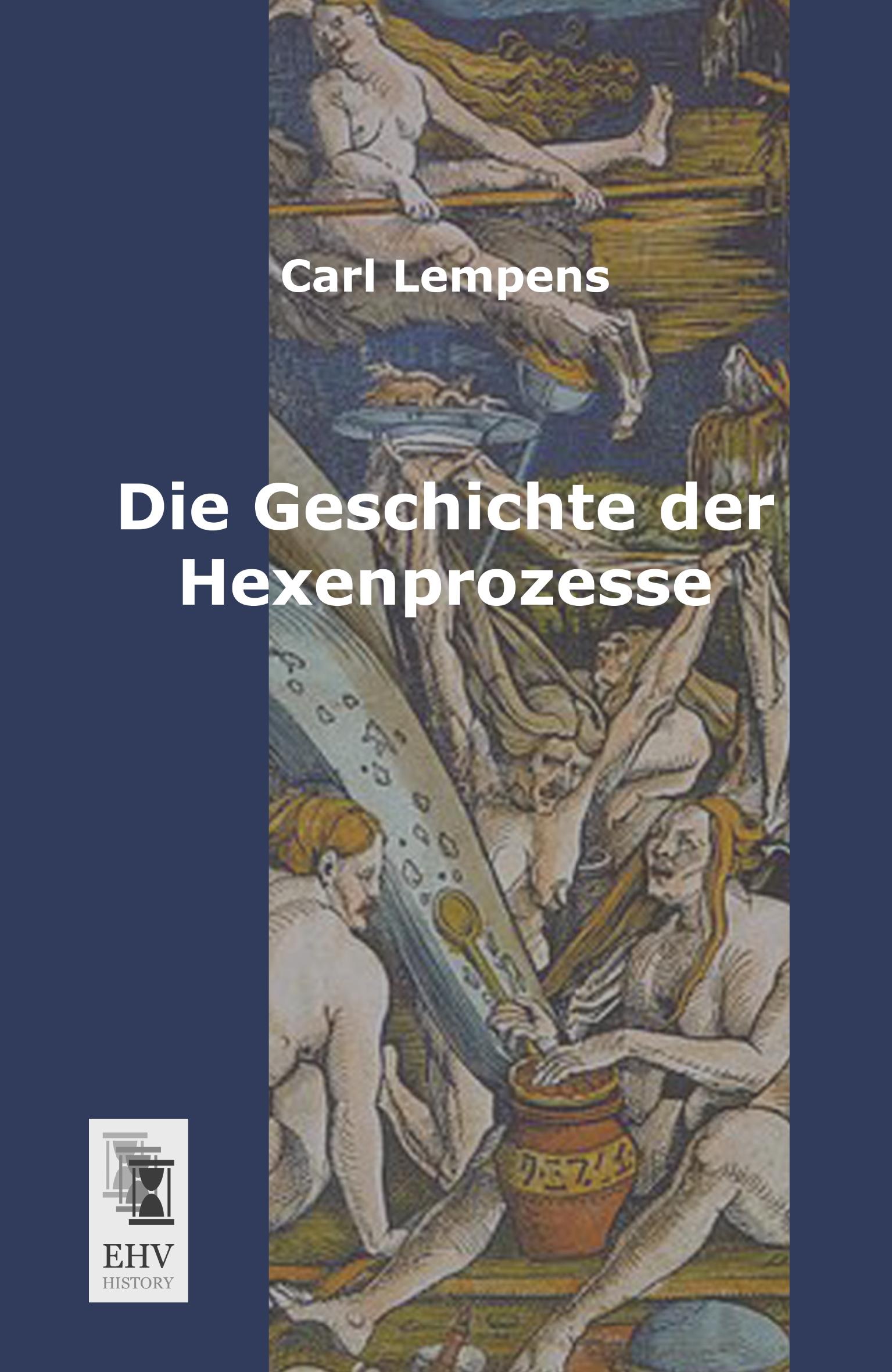 Vorderes Coverbild Die Geschichte der Hexenprozesse