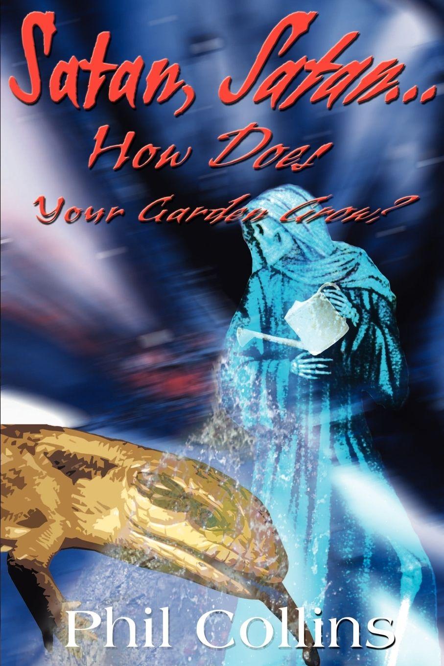 Vorderes Coverbild Satan, Satan... How Does Your Garden Grow?