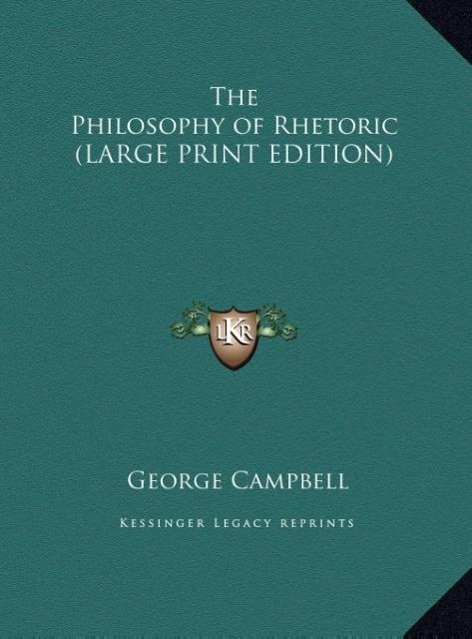 Vorderes Coverbild The Philosophy of Rhetoric (LARGE PRINT EDITION)