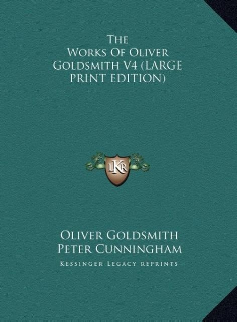 Vorderes Coverbild The Works Of Oliver Goldsmith V4 (LARGE PRINT EDITION)