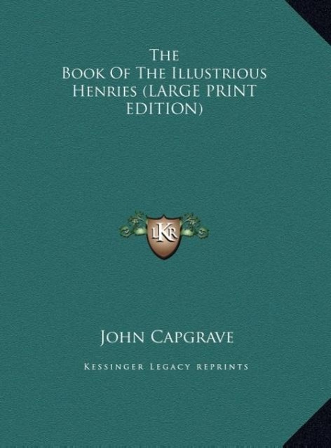 Vorderes Coverbild The Book Of The Illustrious Henries (LARGE PRINT EDITION)