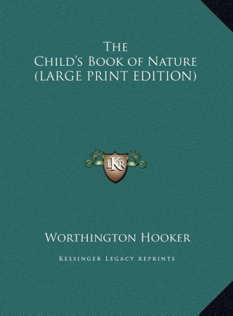 Vorderes Coverbild The Child's Book of Nature (LARGE PRINT EDITION)