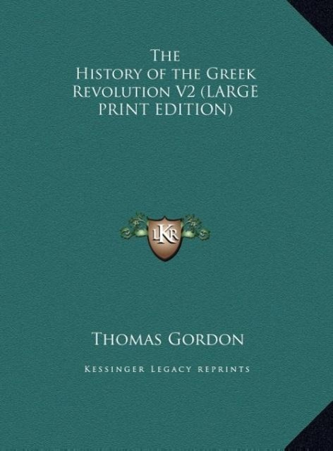 Vorderes Coverbild The History of the Greek Revolution V2 (LARGE PRINT EDITION)