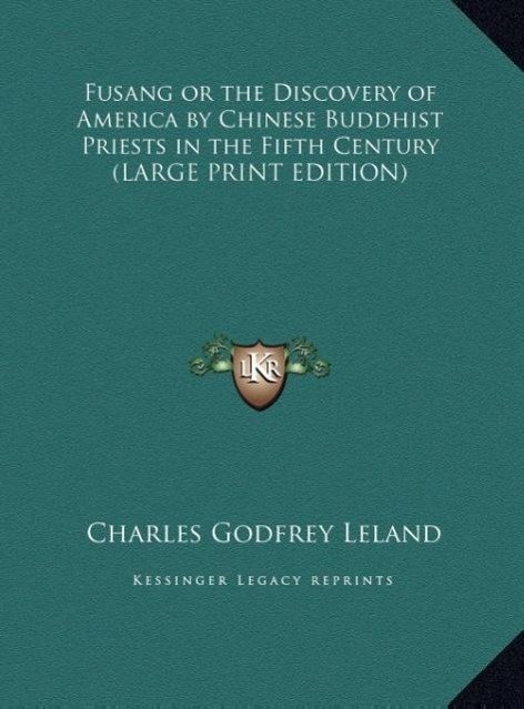 Vorderes Coverbild Fusang or the Discovery of America by Chinese Buddhist Priests in the Fifth Century (LARGE PRINT EDITION)