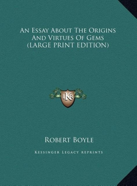 Vorderes Coverbild An Essay About The Origins And Virtues Of Gems (LARGE PRINT EDITION)