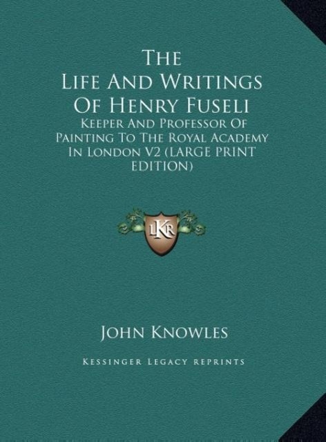 Vorderes Coverbild The Life And Writings Of Henry Fuseli
