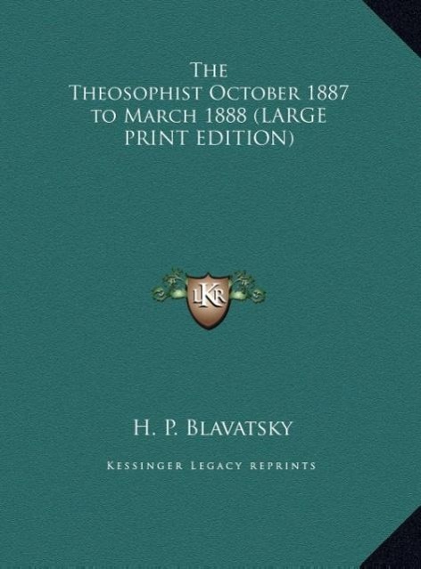 Vorderes Coverbild The Theosophist October 1887 to March 1888 (LARGE PRINT EDITION)