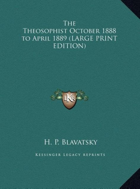 Vorderes Coverbild The Theosophist October 1888 to April 1889 (LARGE PRINT EDITION)