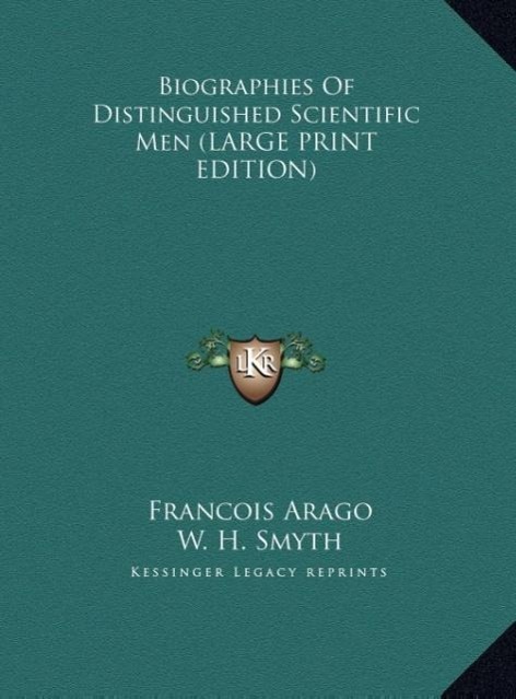 Vorderes Coverbild Biographies Of Distinguished Scientific Men (LARGE PRINT EDITION)