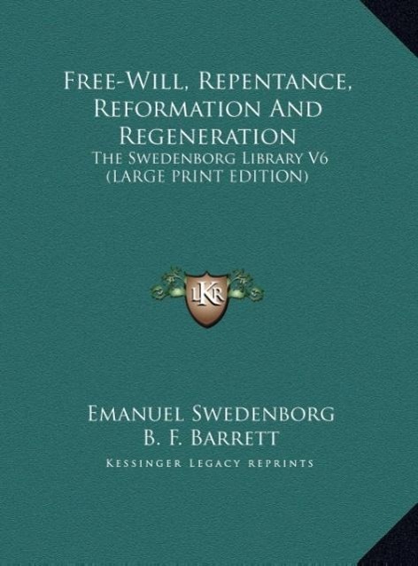 Vorderes Coverbild Free-Will, Repentance, Reformation And Regeneration
