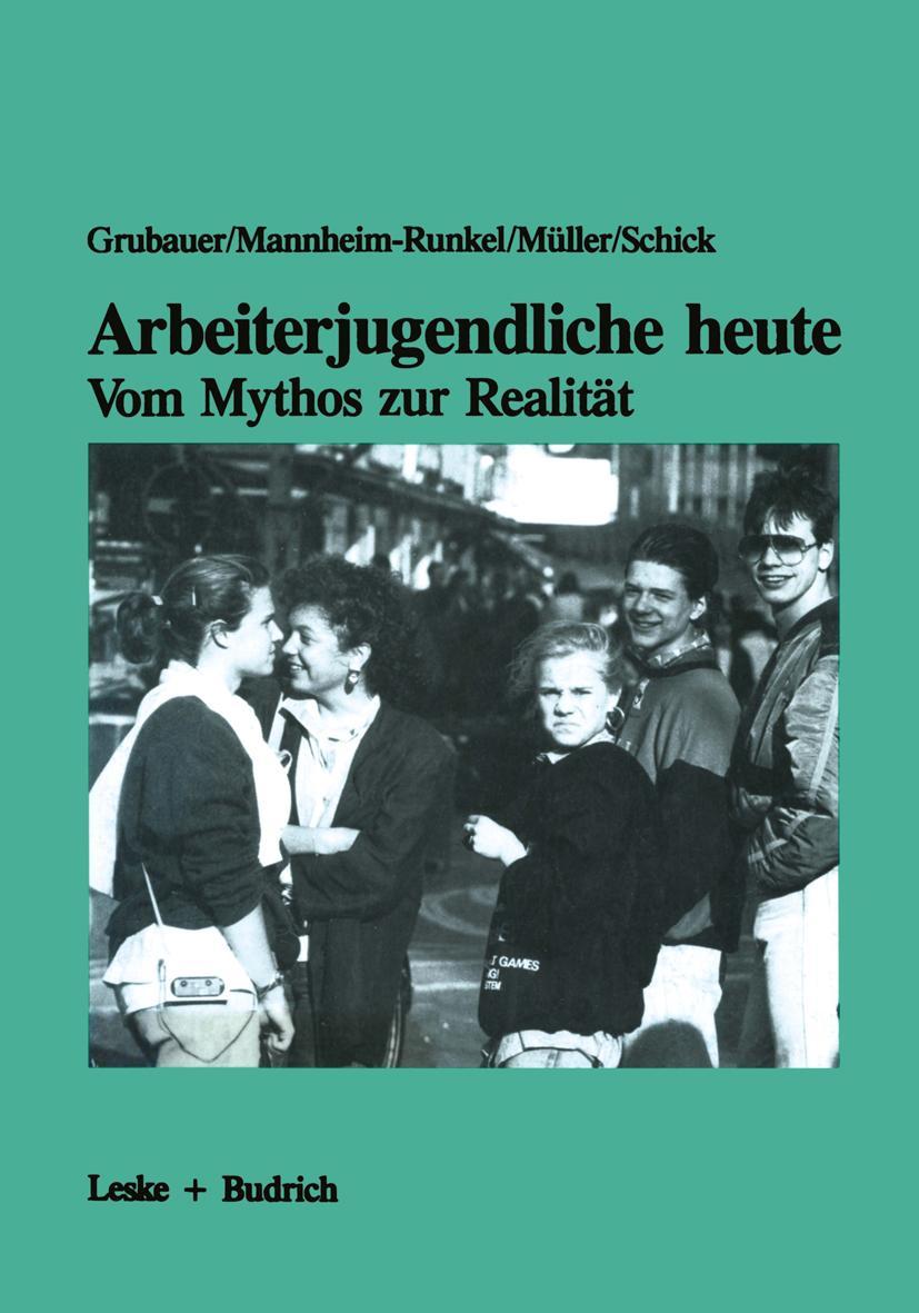Vorderes Coverbild Arbeiterjugendliche heute - Vom Mythos zur Realität
