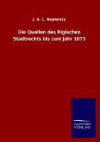 Vorderes Coverbild Die Quellen des Rigischen Stadtrechts bis zum Jahr 1673