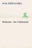 Vorderes Coverbild Malmotta - das Unbekannte