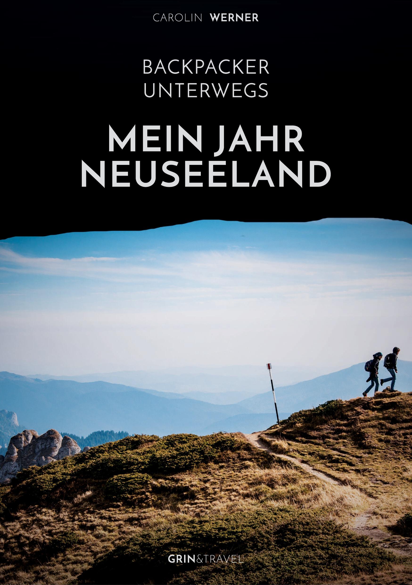 Vorderes Coverbild Backpacker unterwegs: Mein Jahr Neuseeland