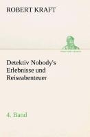 Vorderes Coverbild Detektiv Nobody's Erlebnisse und Reiseabenteuer