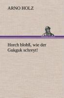Vorderes Coverbild Horch blohß, wie der Gukguk schreyt!