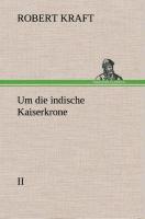 Vorderes Coverbild Um die indische Kaiserkrone II