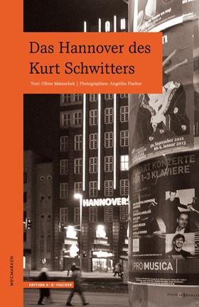 Vorderes Coverbild Das Hannover des Kurt Schwitters