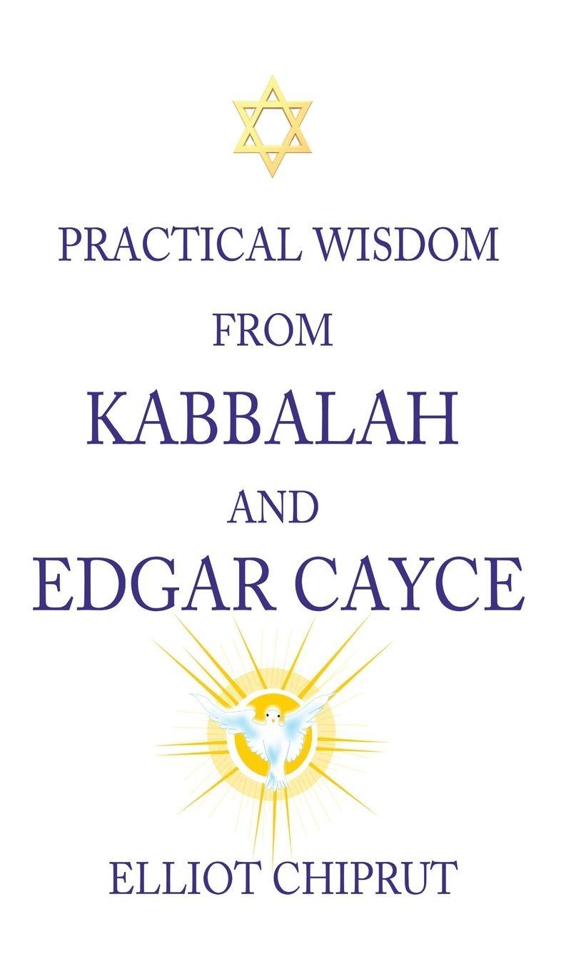 Vorderes Coverbild Practical Wisdom from Kabbalah and Edgar Cayce