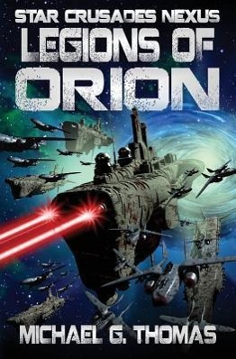 Vorderes Coverbild Legions of Orion (Star Crusades Nexus, Book 1)