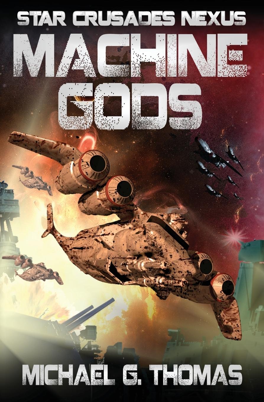 Vorderes Coverbild Machine Gods (Star Crusades Nexus, Book 2)