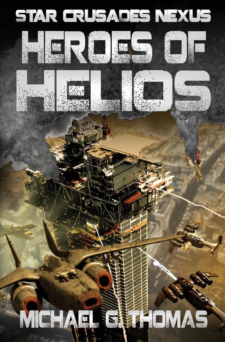 Vorderes Coverbild Heroes of Helios (Star Crusades Nexus, Book 3)