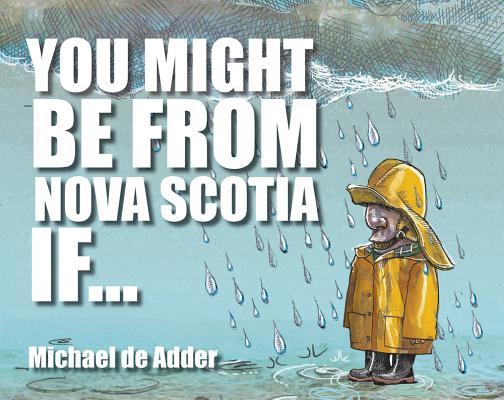 Vorderes Coverbild You Might Be from Nova Scotia If ...