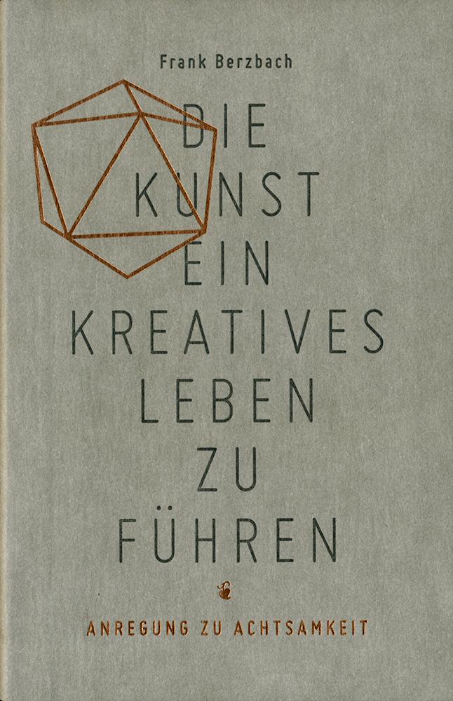 Vorderes Coverbild Die Kunst, ein kreatives Leben zu führen