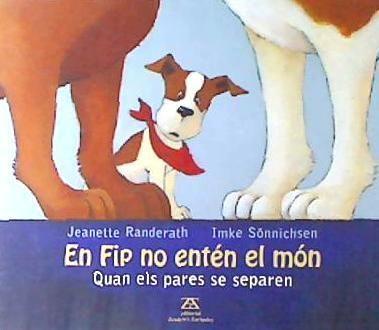 Vorderes Coverbild En Fip no entén el món : quan els pares se separen