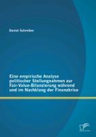 Vorderes Coverbild Eine empirische Analyse politischer Stellungnahmen zur Fair-Value-Bilanzierung während und im Nachklang der Finanzkrise