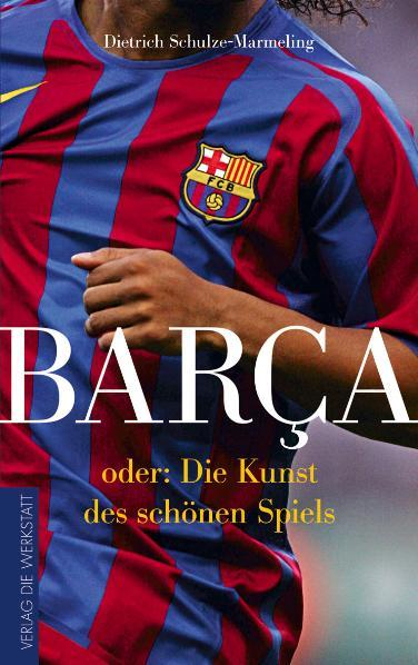 Vorderes Coverbild Barca oder die Kunst des schönen Spiels