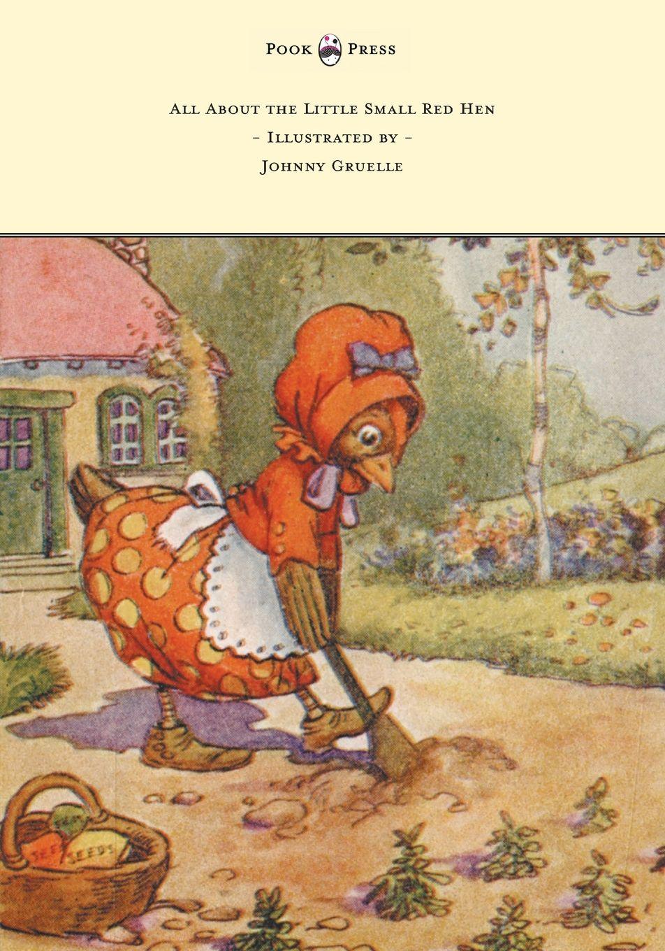 Vorderes Coverbild All About the Little Small Red Hen - Illustrated by Johnny Gruelle