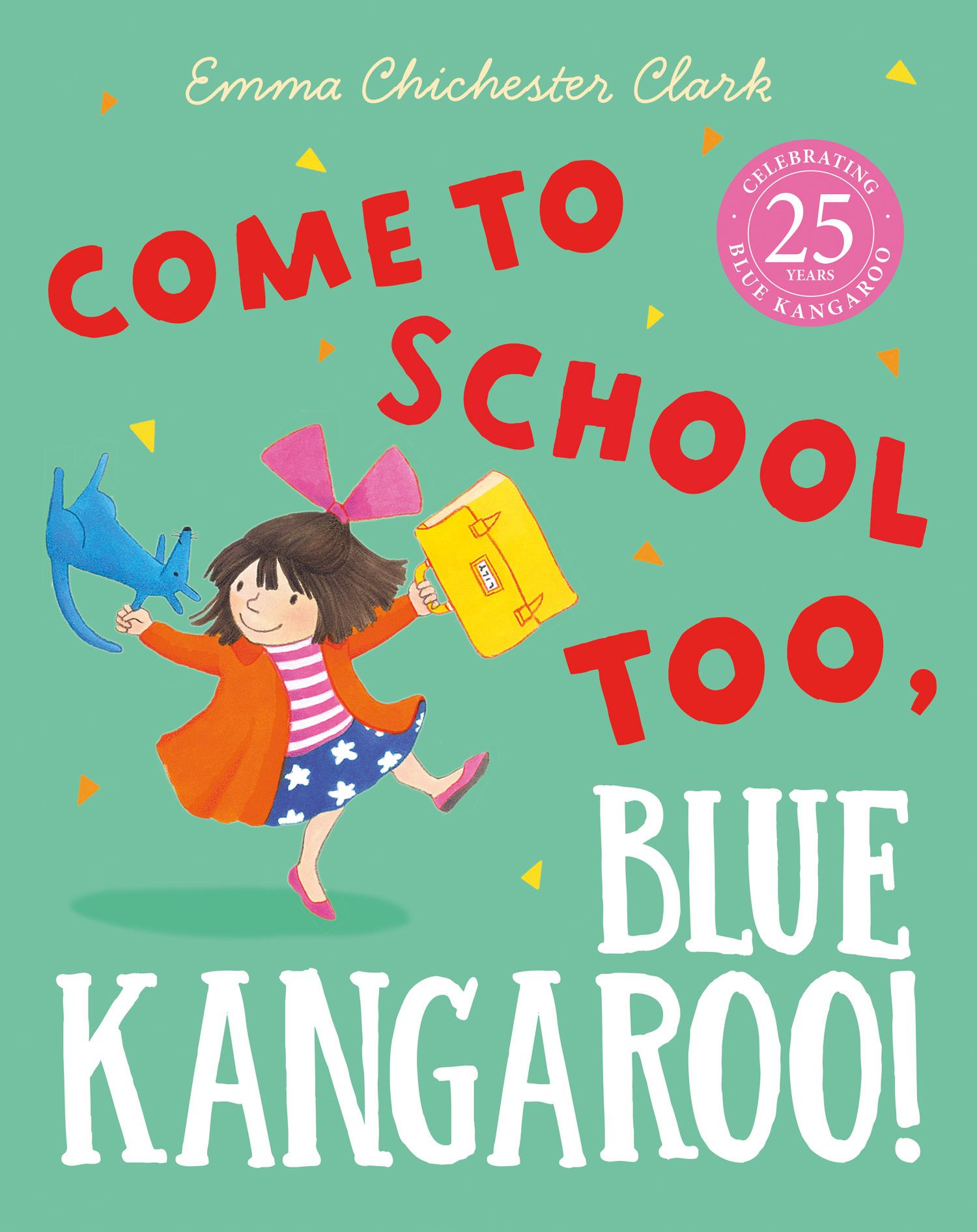 Vorderes Coverbild Come to School too, Blue Kangaroo!