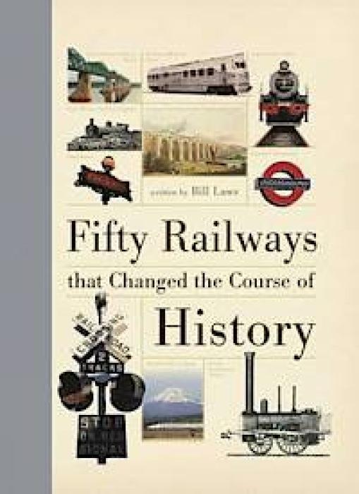 Vorderes Coverbild Fifty Railways That Changed the Course of History