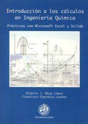 Vorderes Coverbild Introducción a los cálculos en ingeniería química : prácticas con Microsoft Excel y Scilab