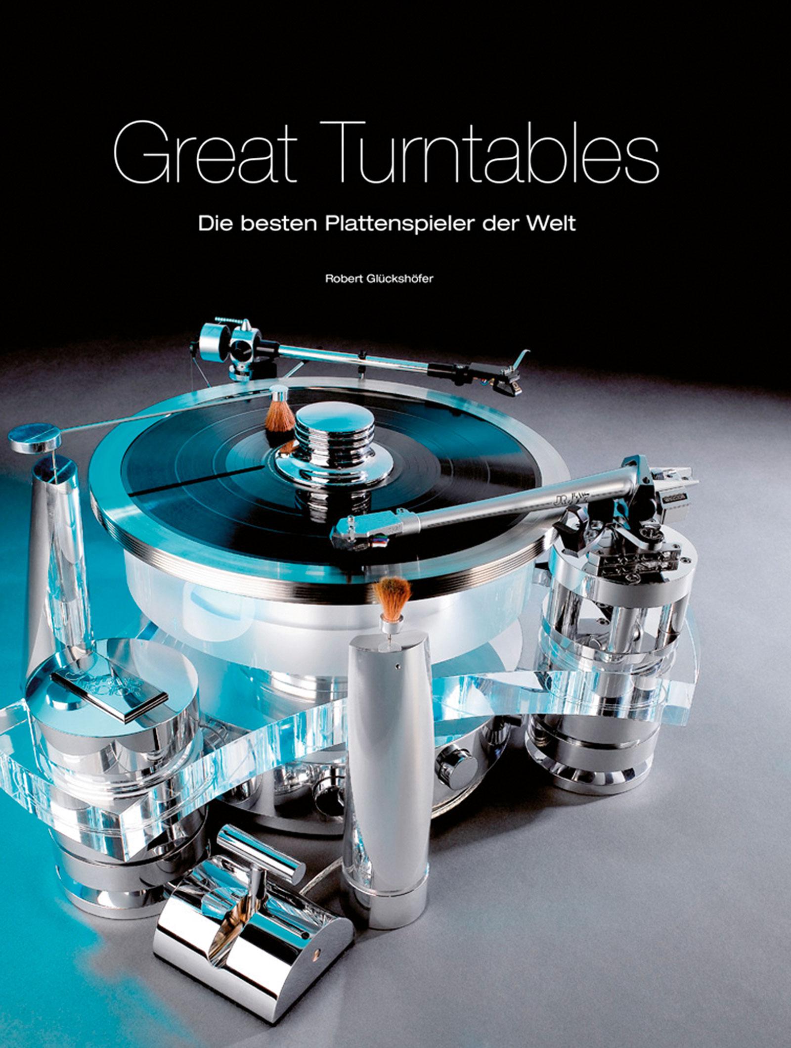 Vorderes Coverbild Great Turntables: Die besten Plattenspieler der Welt