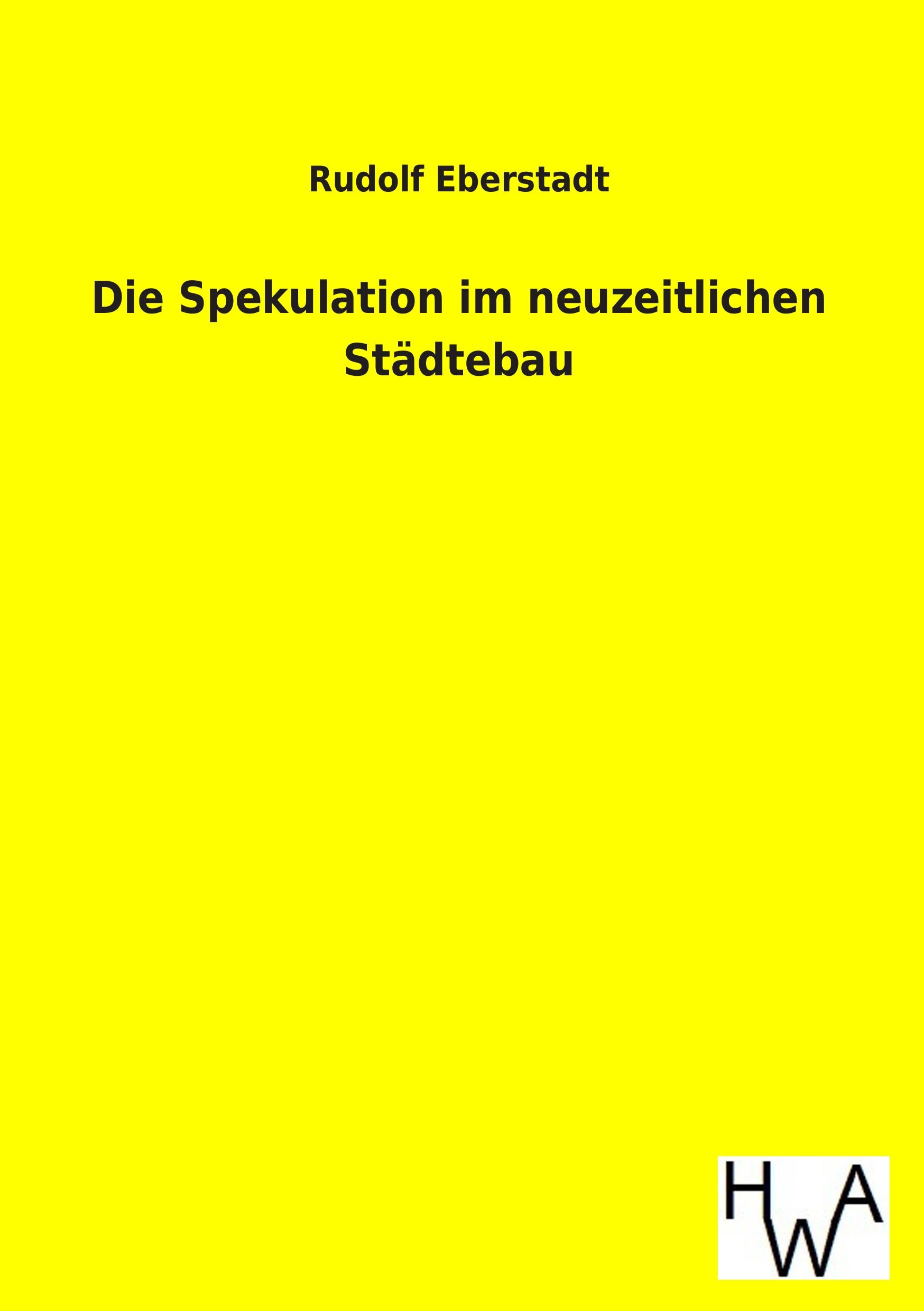 Vorderes Coverbild Die Spekulation im neuzeitlichen Städtebau