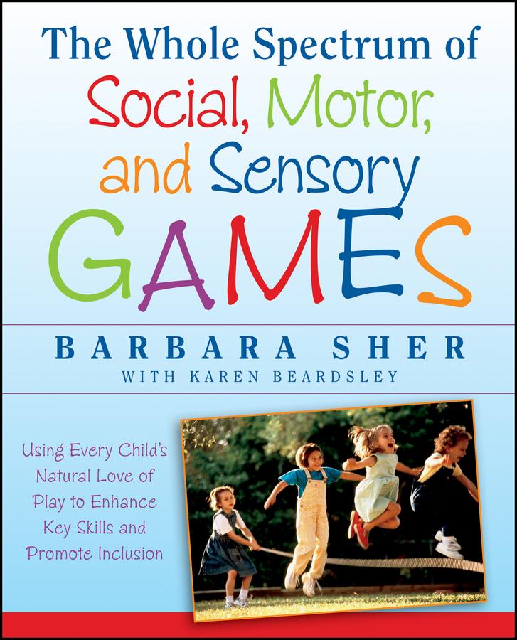 Vorderes Coverbild The Whole Spectrum of Social, Motor and Sensory Games