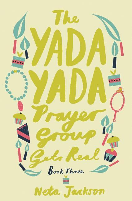 Vorderes Coverbild The Yada Yada Prayer Group Gets Real