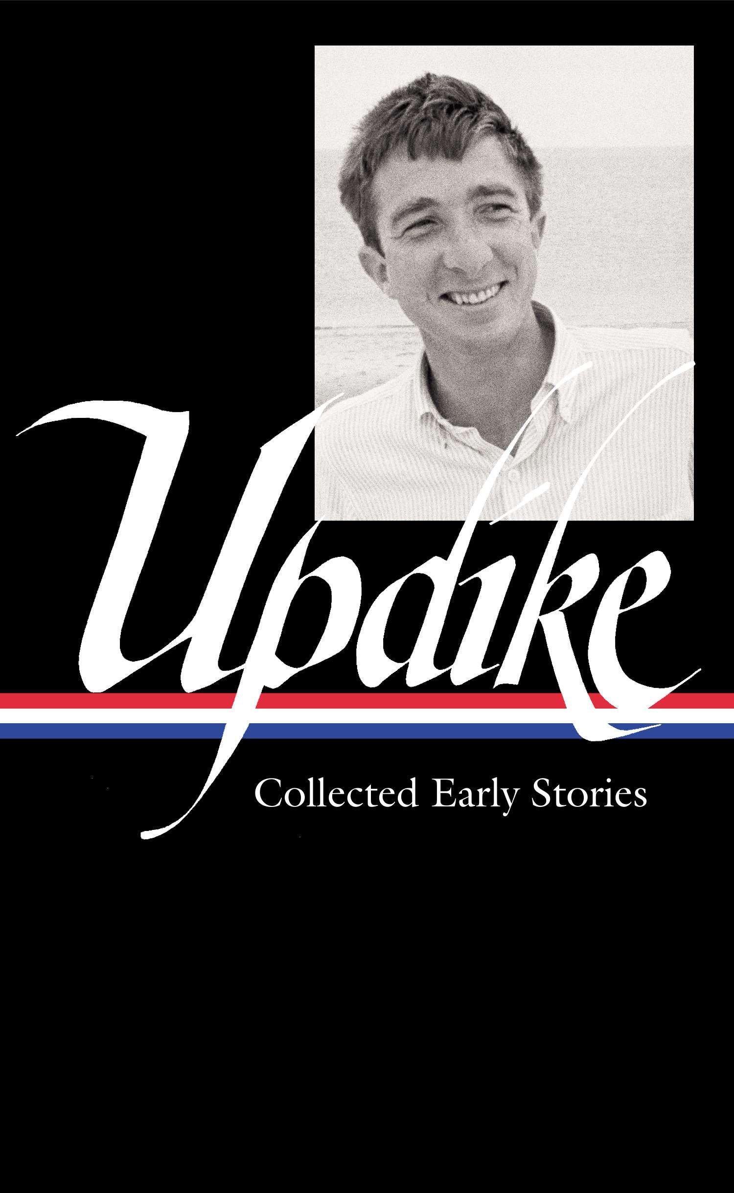 Vorderes Coverbild John Updike: Collected Early Stories (Loa #242)