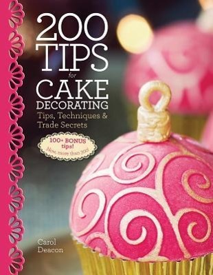 Vorderes Coverbild 200 Tips for Cake Decorating