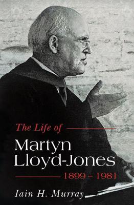 Vorderes Coverbild Life of Martyn Lloyd-Jones, 1899-1981