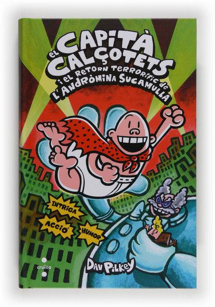 Vorderes Coverbild El Capità Calçotets i el retorn terrorífic de l'Andròmina Sucamulla