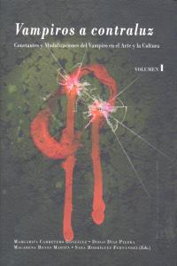 Vorderes Coverbild Vampiros a contraluz : constantes y modalizaciones del vampiro en el arte de la cultura