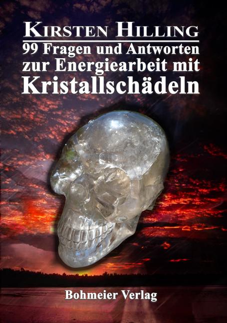 Vorderes Coverbild 99 Fragen und Antworten zur Energiearbeit mit Kristallschädeln