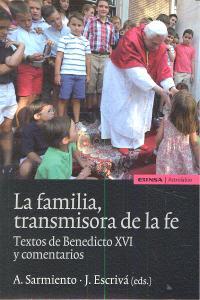 Vorderes Coverbild La familia transmisora de la fe : textos de Benedicto XVI