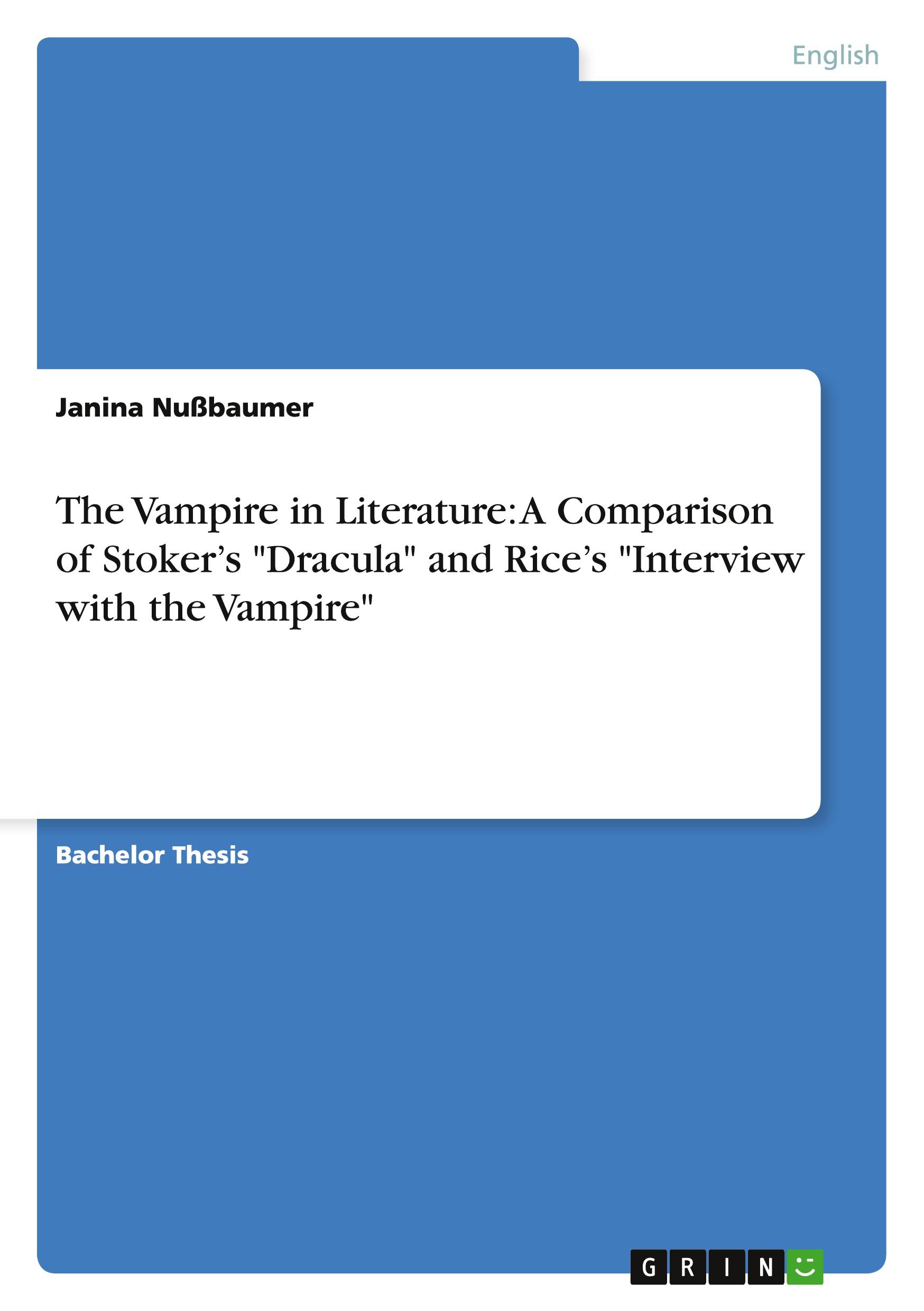 Vorderes Coverbild The Vampire in Literature:  A Comparison of Stoker's "Dracula" and Rice's "Interview with the Vampire"