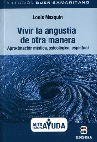 Vorderes Coverbild Vivir la angustia de otra manera : aproximación médica, psicológica, espiritual