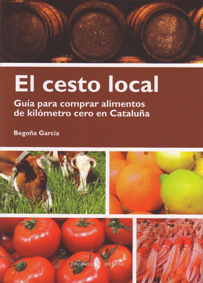 Vorderes Coverbild El cesto local : guía para comprar alimentos de kilómetro cero en Cataluña