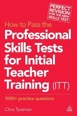 Vorderes Coverbild How to Pass the Professional Skills Tests for Initial Teacher Training (Itt)